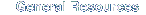General Resources